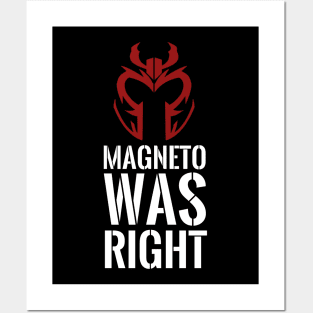 Magneto was right Posters and Art